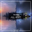 ShaR4 - All Night (Original Mix)