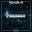Roger-M - Paradox (Original Mix)