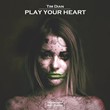 Tim Dian - Play Your Heart (Original Mix)
