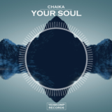 CHAIKA - Your Soul (Original Mix)