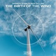 The Birth Of The Wind (Original Mix)