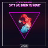 Stefre Roland - Don't You Break My Heart (Original Mix)