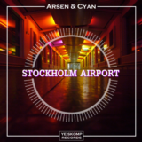 Arsen & Cyan - Stockholm Airport (Original Mix)