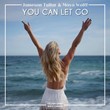 You Can Let Go (Vocal Mix)