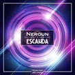 Neroun - Escanda (Original Mix)