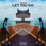 Tim Dian - Let You Go (Original Mix)