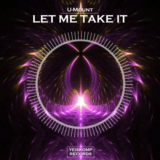 U-Mount - Let Me Take It (Original Mix)