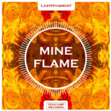 Lastfragment - Mine Flame (Original Mix)