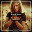 Rusty Spica - Whisper (Evebe Remix)