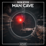 Rob Eyez - Man Cave (Original Mix)