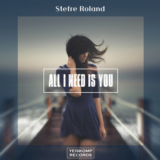 Stefre Roland - All I Need Is You (Original Mix)