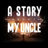 A Story About My Uncle Steam ключ ( REGION FREE )