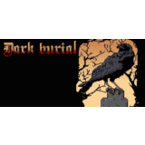 Dark burial (Steam key/Region free)