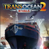 TransOcean 2: Rivals (Steam) ✅ REGION FREE* (not RU/BY)