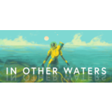 In Other Waters - Steam Access OFFLINE