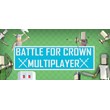 Battle For Crown: Multiplayer (Steam key/Region free)
