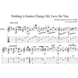 Nothing’s Gonna Change My Love for You - для гитары
