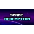 Space Redemption (Steam key/Region free)