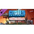 Cities: Skylines - Natural Disasters 💎 DLC STEAM GIFT
