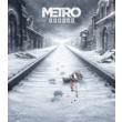 Metro Exodus + Enhanced Edition (STEAM Key) Region Free