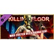 Killing Floor - Mrs Foster Pack 💎DLC STEAM GIFT РОССИЯ