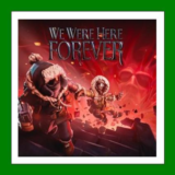 ✅We Were Here Forever✔️Steam⭐Аренда аккаунта✔️Online🌎