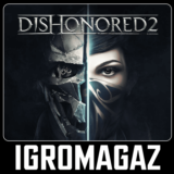 Dishonored 2 (Steam) 🔵 РФ-СНГ