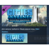 Cities: Skylines - Deluxe Edition Upgrade Pack 💎STEAM