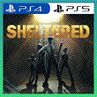 👑 SHELTERED PS4/PS5/ПОЖИЗНЕННО🔥