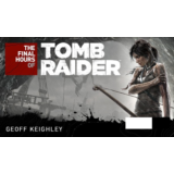 Tomb Raider - The Final Hours Digital Book (Steam Gift)