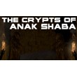 ⭐ The Crypts of Anak Shaba Steam Key Global⭐
