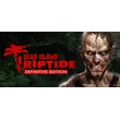 Dead Island Riptide Definitive Edition. STEAM-ключ RU