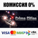 Crime Cities STEAM•RU ⚡️АВТОДОСТАВКА 💳0%