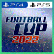 👑 FOOTBALL CUP 2022 PS4/PS5/ПОЖИЗНЕННО🔥