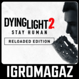 Dying Light 2 Reloaded Edition (Steam)  🔵РФ-СНГ