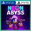 👑 NEON ABYSS PS4/PS5/ПОЖИЗНЕННО🔥