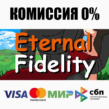 Eternal Fidelity STEAM•RU ⚡️АВТОДОСТАВКА 💳0%