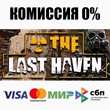 The Last Haven STEAM•RU ⚡️AUTODELIVERY 💳0% CARDS