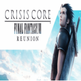 CRISIS CORE –FINAL FANTASY VII– REUNION -DIGITAL DELUXE
