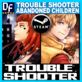 TROUBLESHOOTER: Abandoned Children ✔️STEAM Аккаунт