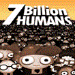 🖤 7 Billion Humans | Epic Games (EGS) | PC 🖤