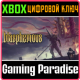 ❗BLASPHEMOUS❗XBOX ONE/X|S🔑КЛЮЧ❗