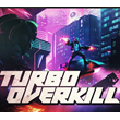 Turbo Overkill ✔️STEAM Account