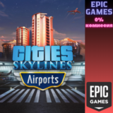 ✅Cities: Skylines — Airports✅ПК✅ЭПИК ГЕЙМС