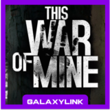 🟣 This War of Mine - Steam Оффлайн 🎮