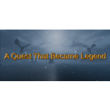 A Quest That Became Legend * STEAM RU ⚡ АВТО 💳0%