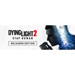 Dying Light 2: Reloaded Edition (Steam Gift RU)