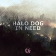 Halo Dog - In Need [CF009]