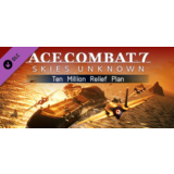 ACE COMBAT™ 7: SKIES UNKNOWN – Ten Million Relief Plan