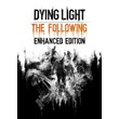 ✅ Dying Light - Enhanced Edition (Common, offline)